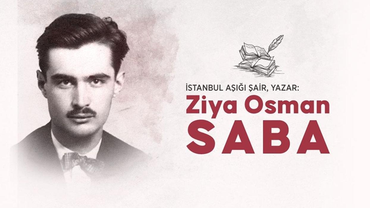 Şair Ziya Osman Saba vefatının 67. yılında anılıyor