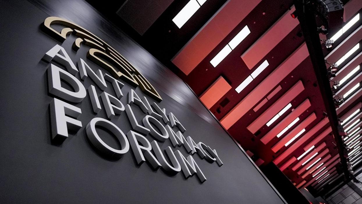Antalya Diplomasi Forumu: Krizler döneminde diplomasiyi öne çıkarmak