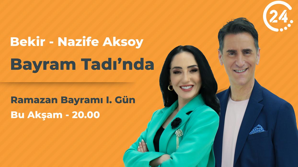 Bekir – Nazife Aksoy ile Bayram Tadı'nda