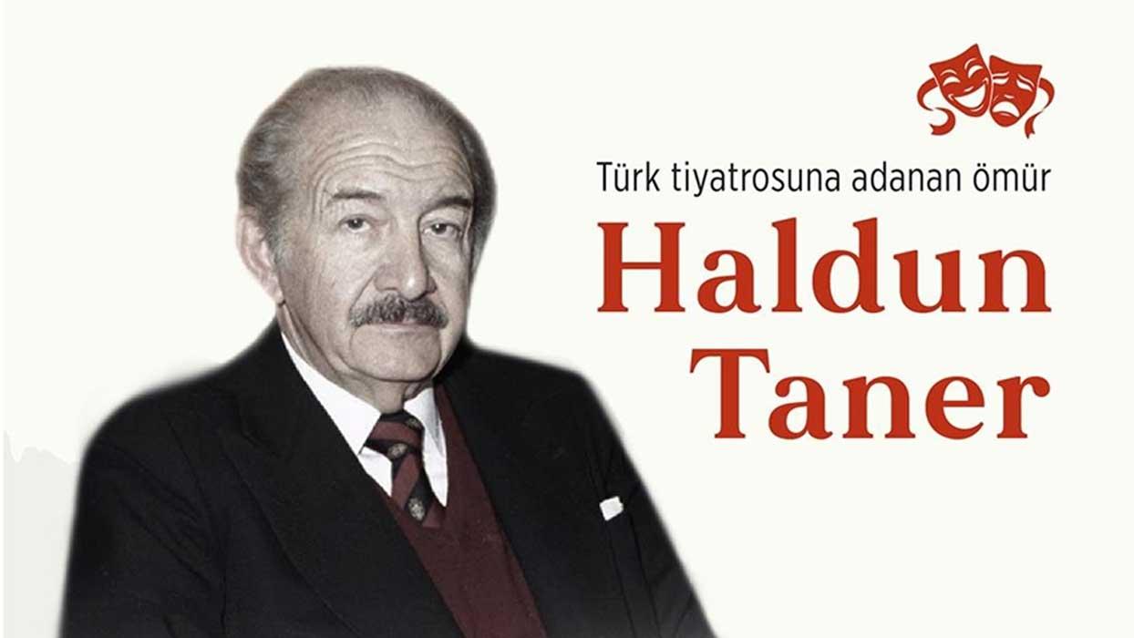 Türkiye'de epik ve kabare tiyatrosunun öncüsü: Haldun Taner