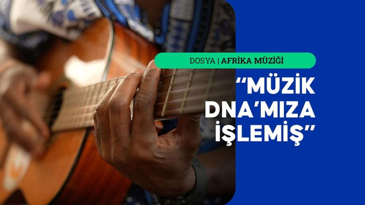 Saf otantik ritimlerden hüzünlü direniş ve özgürlük şarkılarına Afrika müziği