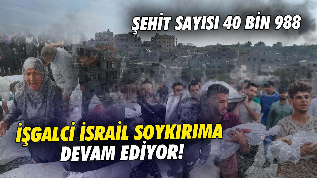İşgalci İsrail soykırıma devam ediyor! Şehit sayısı 40 bin 988 oldu