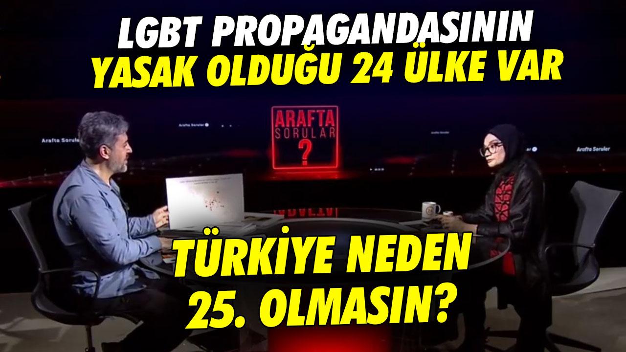 LGBT propagandasının yasak olduğu 24 ülke var. Türkiye neden 25. olmasın?