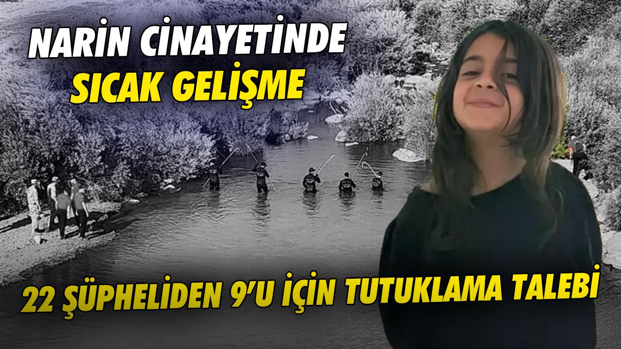 Narin cinayetinde son dakika gelişmesi: Anne ve abiye 'öldürmeye iştirak' suçundan tutuklama