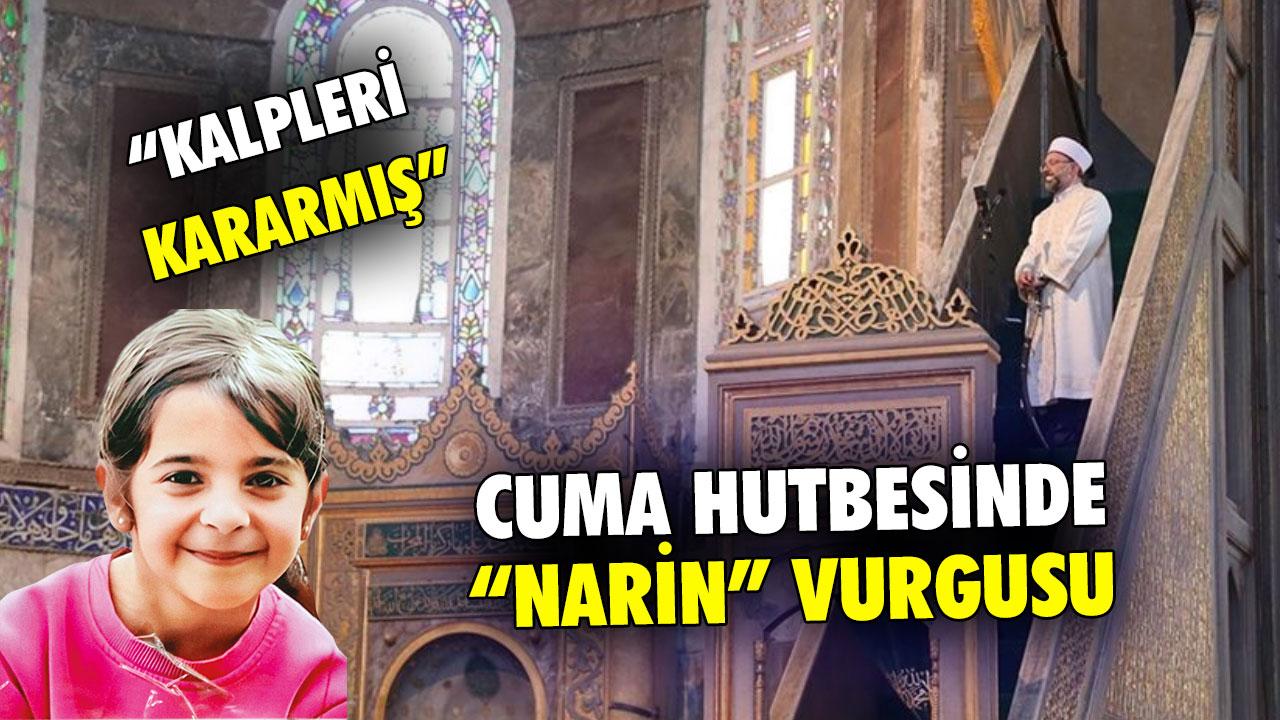 Cuma hutbesinde ''Narin'' vurgusu