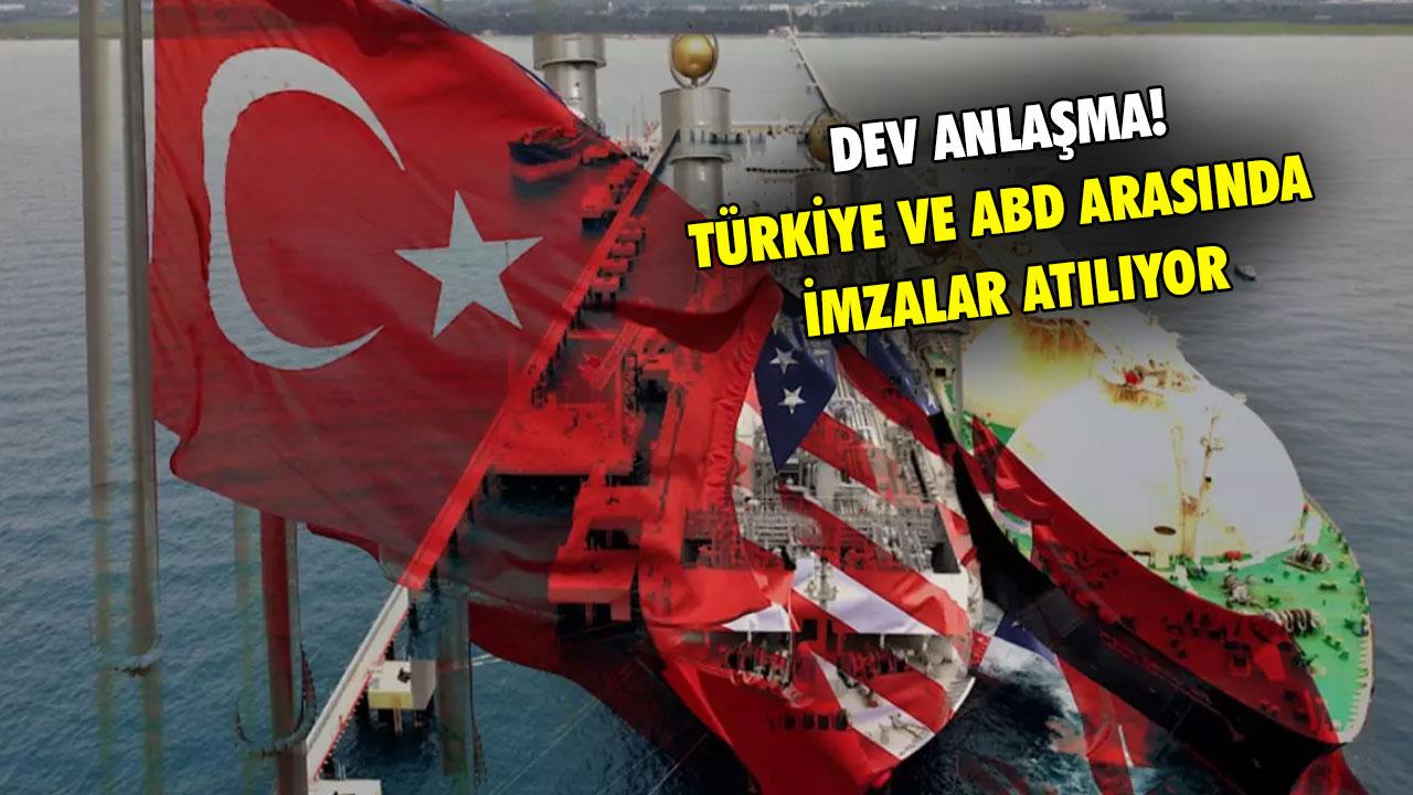 Dev anlaşma! Türkiye ve ABD arasında imzalar atılıyor