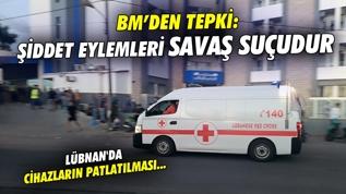 BM'den Lübnan'da cihazların patlatılmasına tepki: Savaş suçudur