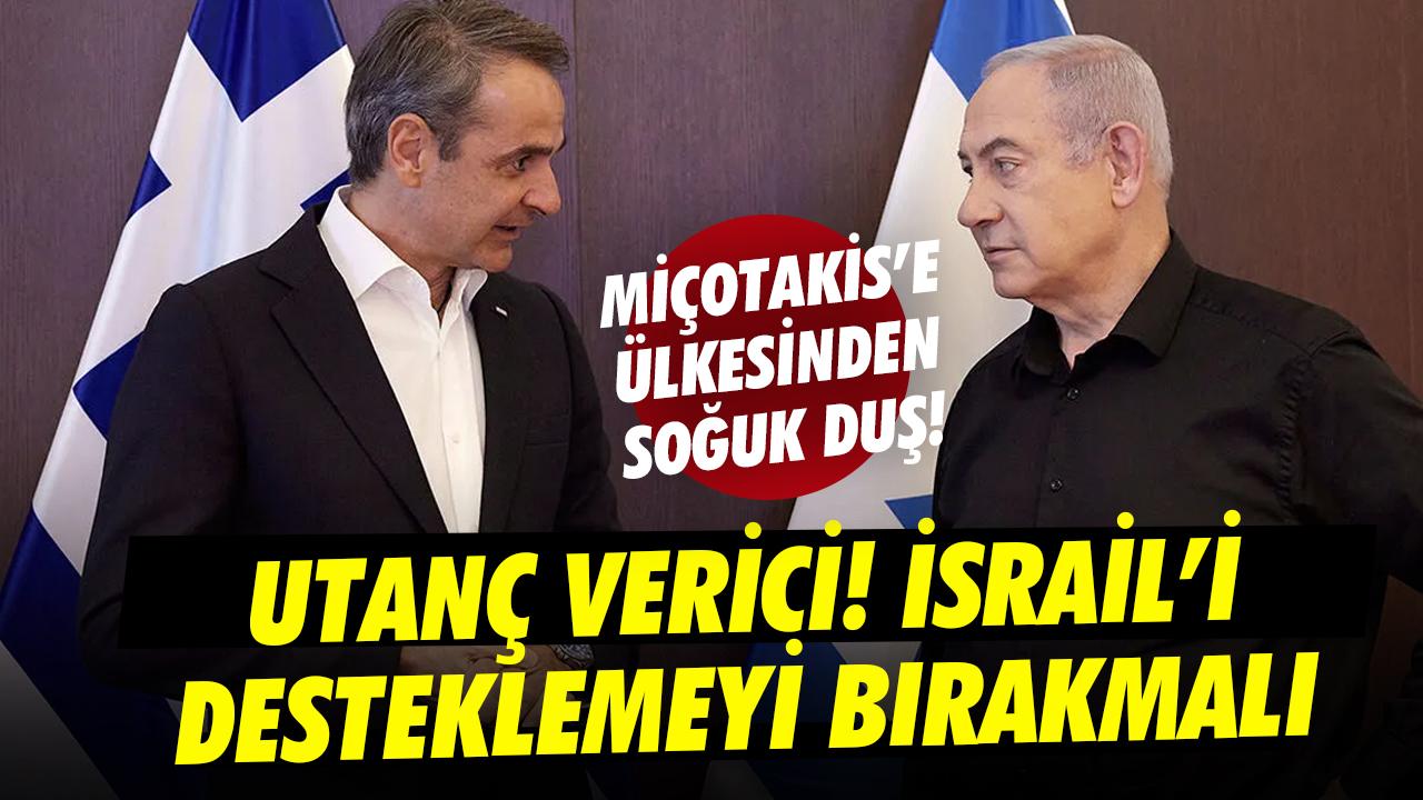 Yunanistan'dan, Başbakan Miçotakis'e 'Netanyahu' eleştirisi: Utanç verici! İsrail'i desteklemeyi bırakmalı