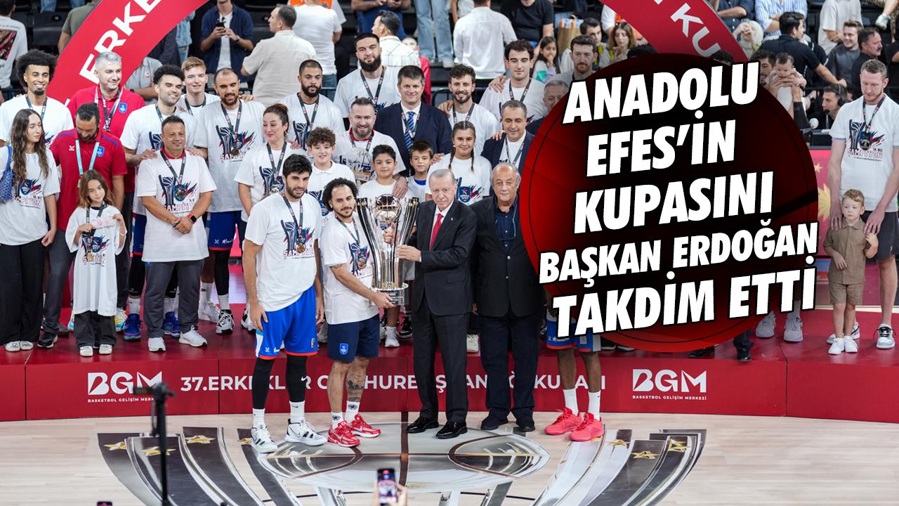 Cumhurbaşkanı Erdoğan takdim etti! 37. Cumhurbaşkanlığı Kupası Anadolu Efes'in