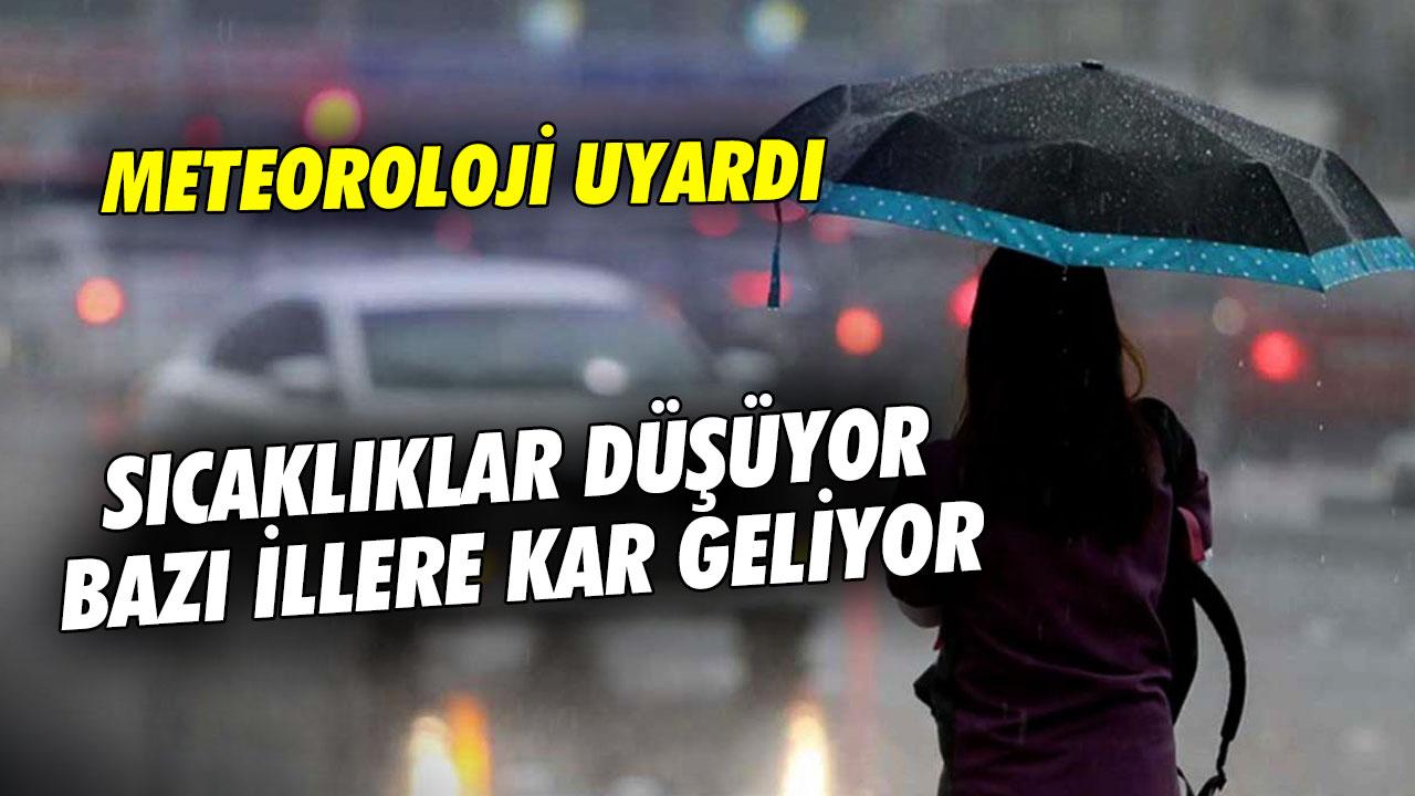 Meteoroloji uyardı: Sıcaklıklar düşüyor, bazı illere kar geliyor