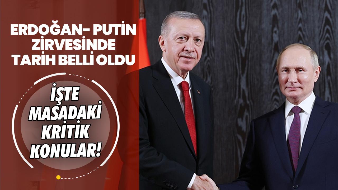 Cumhurbaşkanı Erdoğan-Putin zirvesinde tarih belli oldu! Kritik görüşmede Türkiye'de kurulması planlanan doğalgaz merkezi ele alınacak