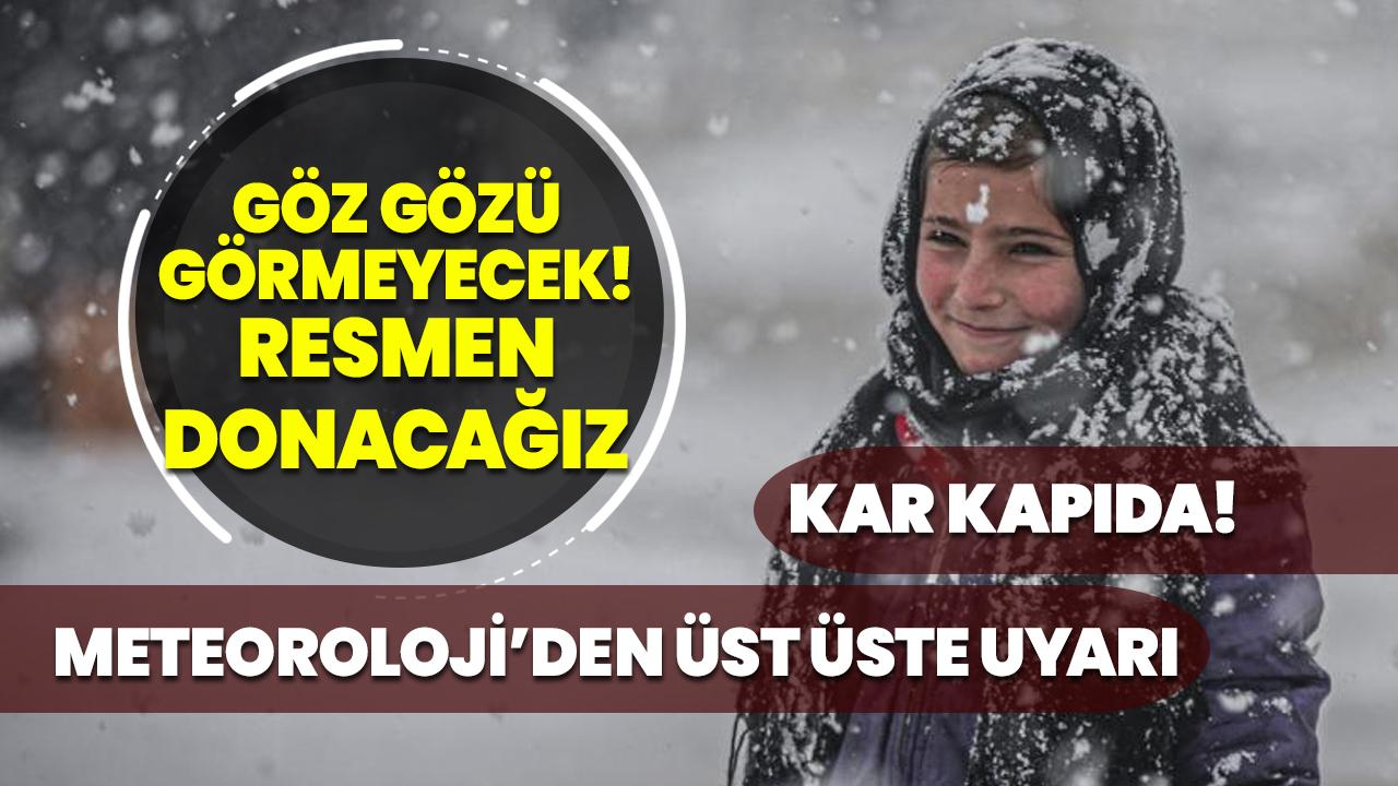 Meteoroloji'den üst üste uyarı geldi: Göz gözü görmeyecek... Resmen donacağız! İstanbul'a kar yağacak mı?