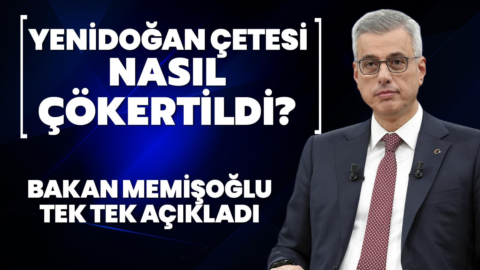 Yenidoğan çetesi ne zaman çökertildi? Bakan Memişoğlu'ndan son dakika açıklamalar!