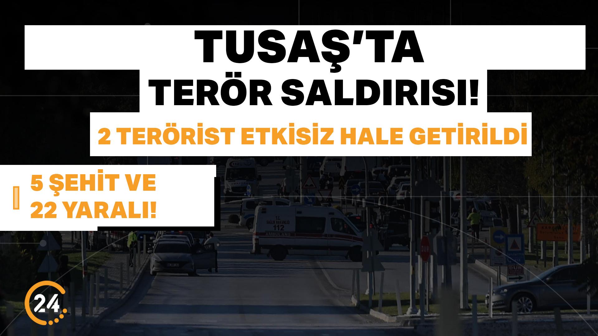TUSAŞ tesislerine terör saldırısı! Bakanlıktan açıklama geldi: 5 şehit, 2'si ağır 22 yaralı