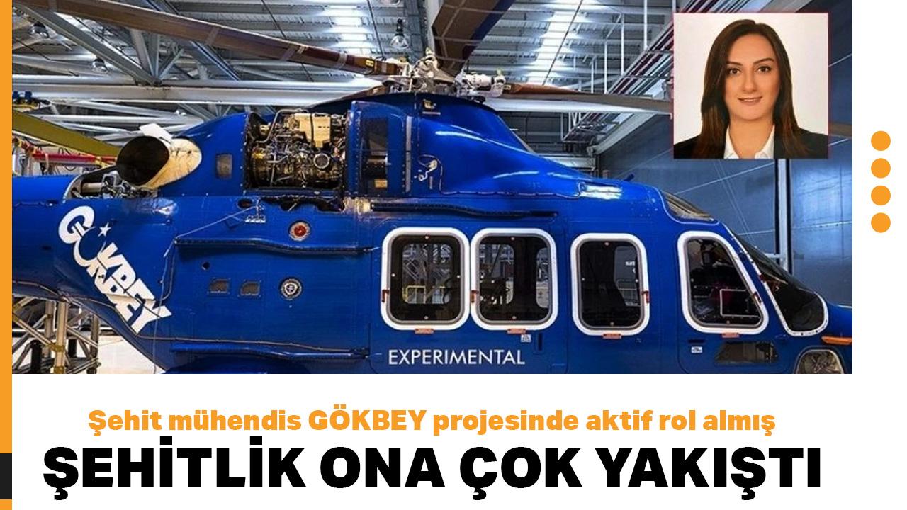Şehit mühendis, GÖKBEY projesinde aktif rol almış