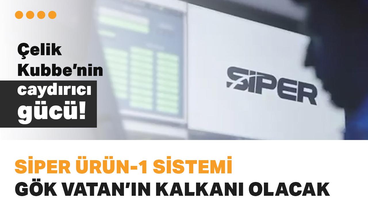 Çelik Kubbe'nin caydırıcı gücü! 'SİPER' Gök Vatan'ın kalkanı olacak