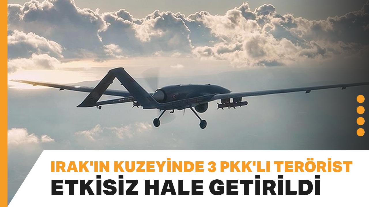 Irak'ın kuzeyinde 3 terörist etkisiz hale getirildi