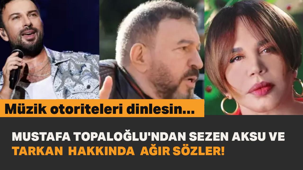 Mustafa Topaloğlu'ndan Sezen Aksu ve Tarkan hakkında ağır sözler! 'Müzik otoriteleri dinlesin... Şarkılarımdan esinlendi'