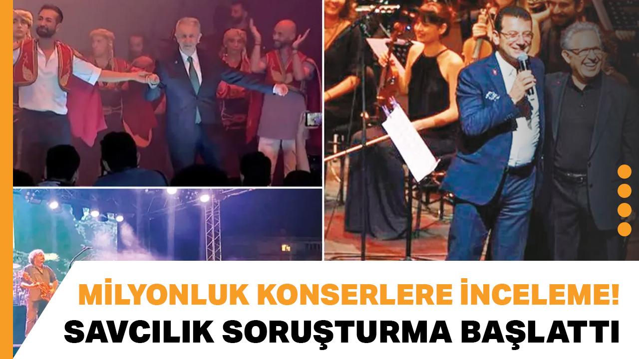 Milyonluk konserler mercek altında! Savcılık soruşturma başlattı