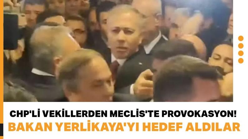 CHP'li vekillerden Meclis'te provokasyon! Bakan Yerlikaya'yı hedef aldılar