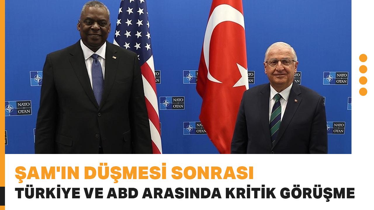 Şam'ın düşmesi sonrası Türkiye ve ABD arasında kritik görüşme