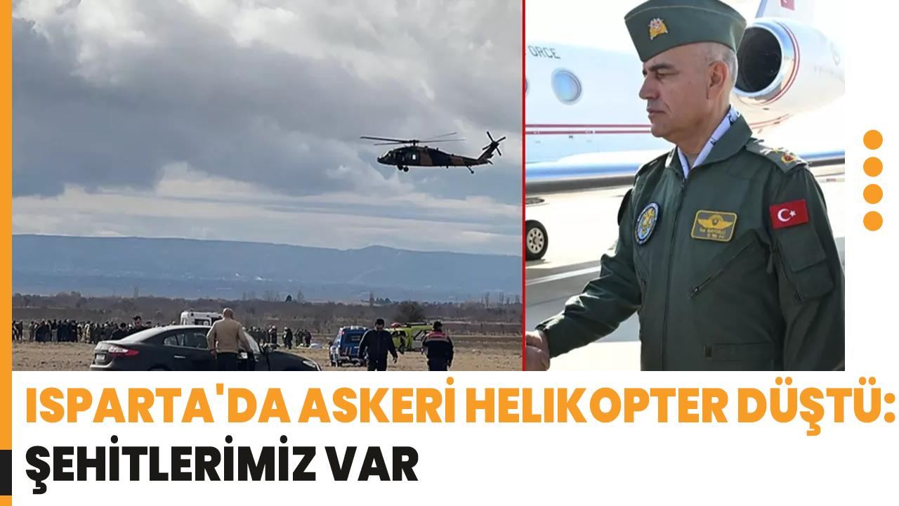 Isparta'da Kara Havacılık Okuluna ait helikopter Keçiborlu'da düştü: 5 askerimiz şehit oldu