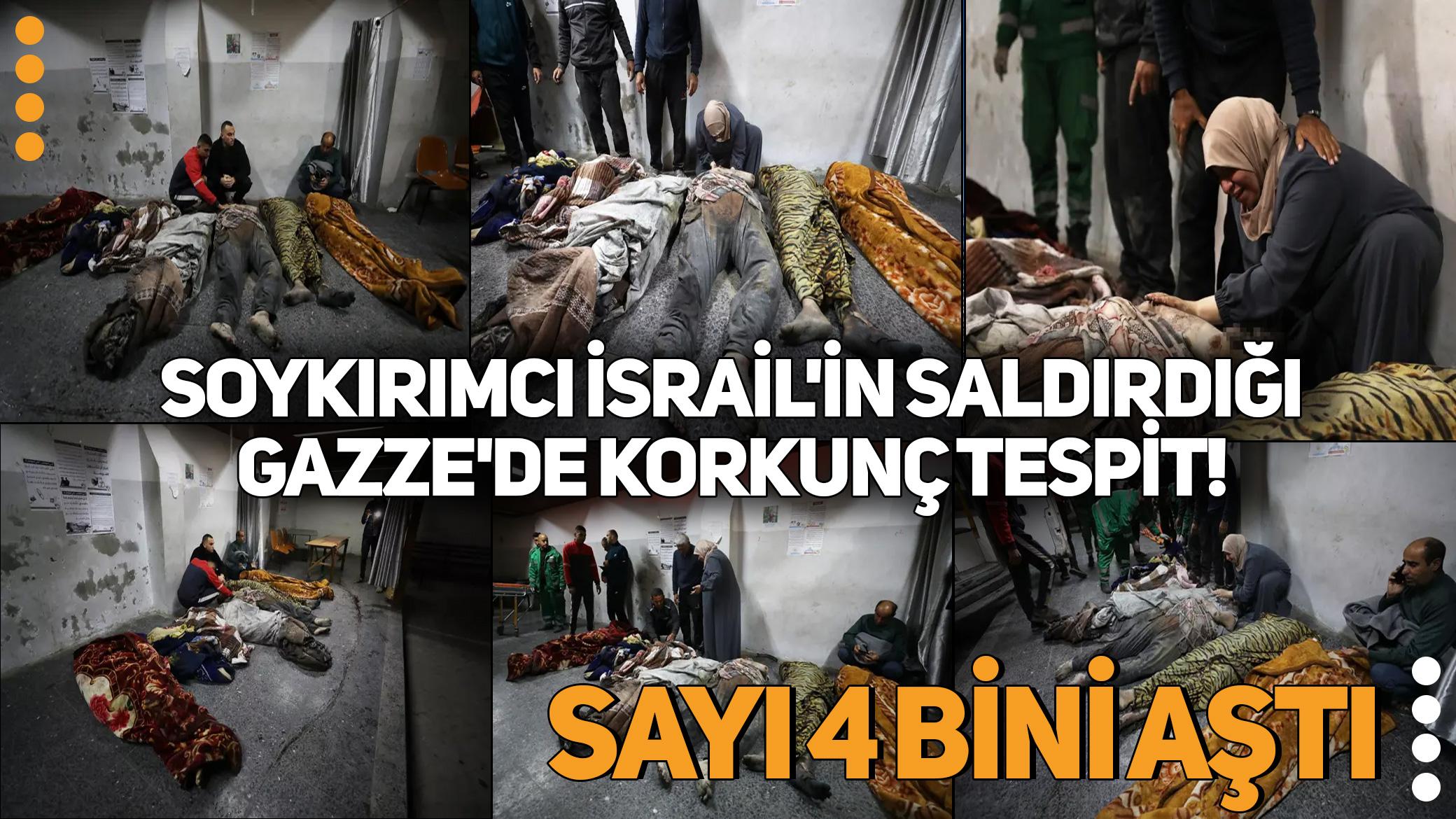 Gazze'de insanlık ölüyor: Soykırımcı İsrail'in saldırdığı Gazze'de korkunç tespit! Sayı 4 bini aştı