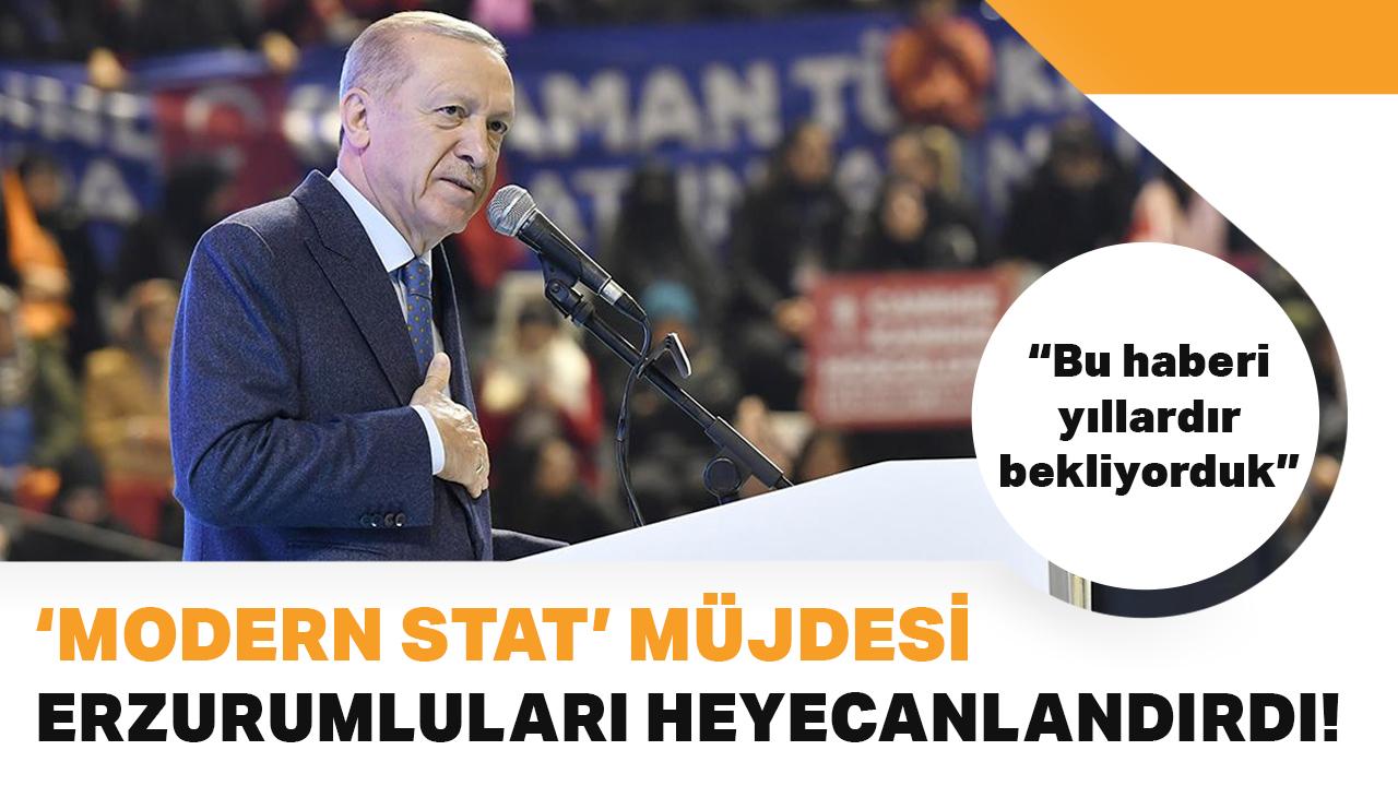 Cumhurbaşkanı Erdoğan'ın 'modern stat' müjdesi Erzurumluları heyecanlandırdı! "Bu haberi yıllardır bekliyorduk"