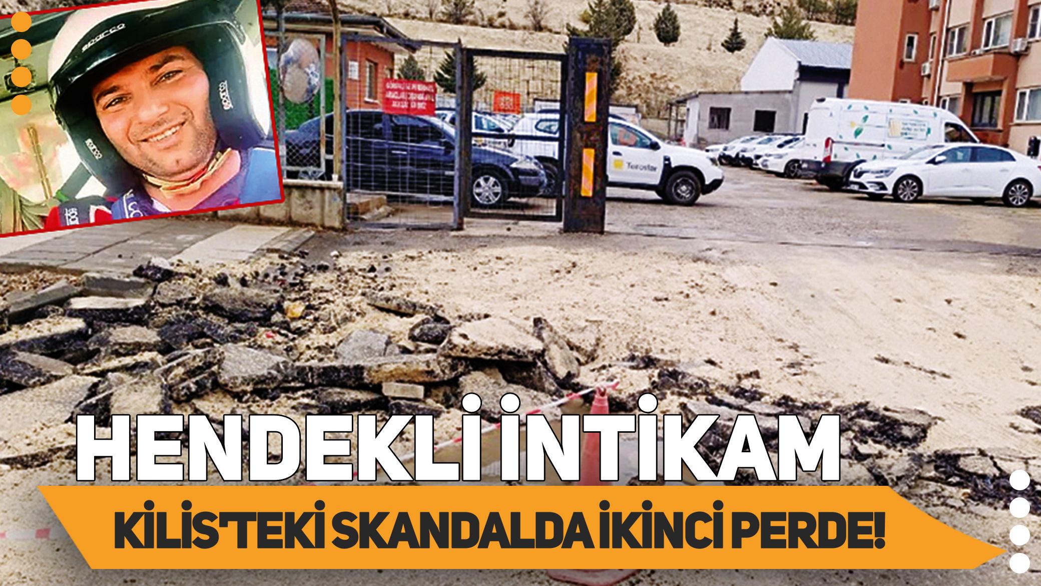 Kilis'teki skandaldan yeni detaylar: Belediye başkanı kepçeyle EDAŞ girişini kazdırdı, araçlar mahsur kaldı