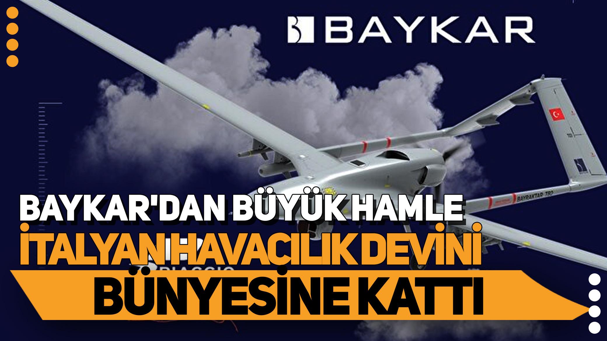Baykar'dan büyük hamle! 140 yıllık İtalyan havacılık devini bünyesine kattı