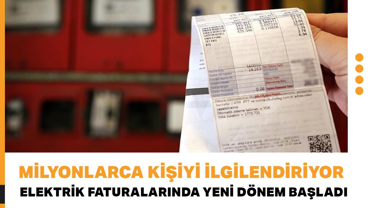 Milyonlarca kişiyi ilgilendiriyor: Elektrik faturalarında yeni dönem başladı