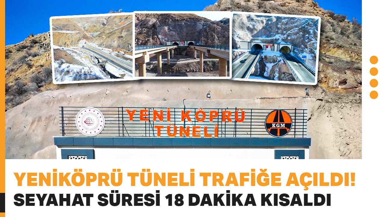 Hakkari-Yüksekova yolundaki Yeniköprü Tüneli trafiğe açıldı! Seyahat süresi 18 dakika kısaldı