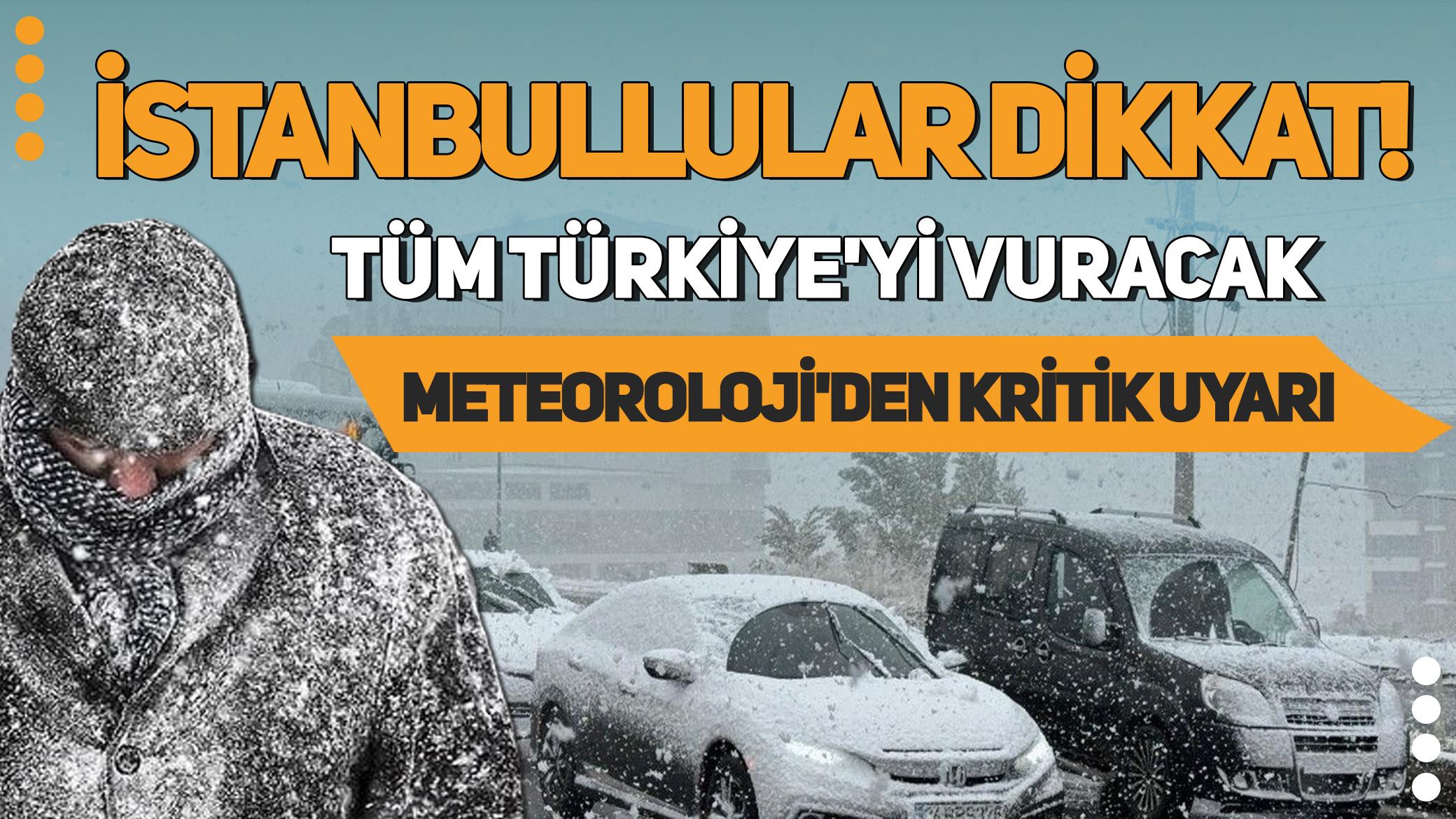 İstanbullular dikkat! Kar ve sağanak tüm Türkiye'yi vuracak...
