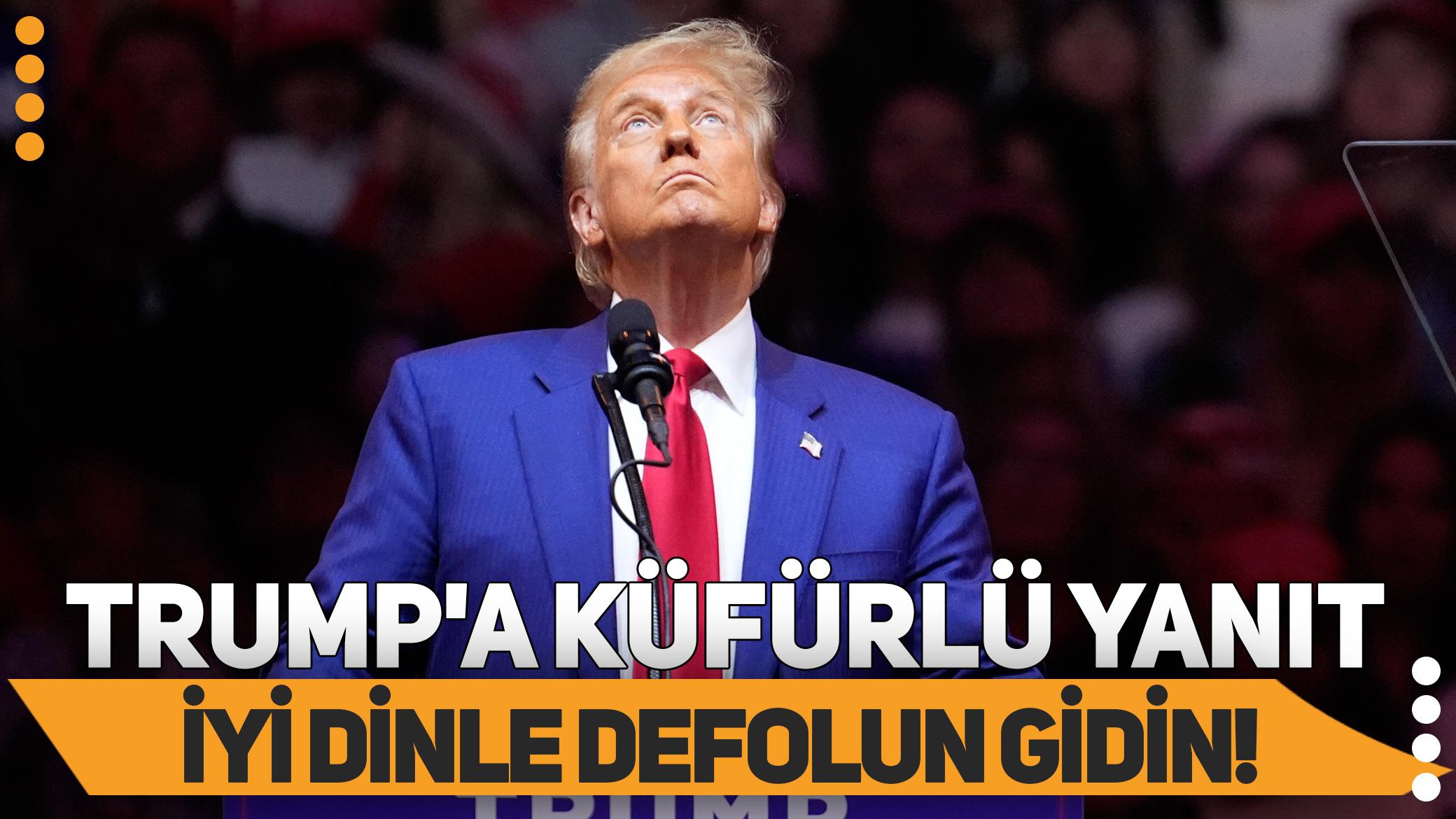 Parlamento kürsüsünden ABD'yi kızdıracak küfür: Sayın Trump, defolun gidin