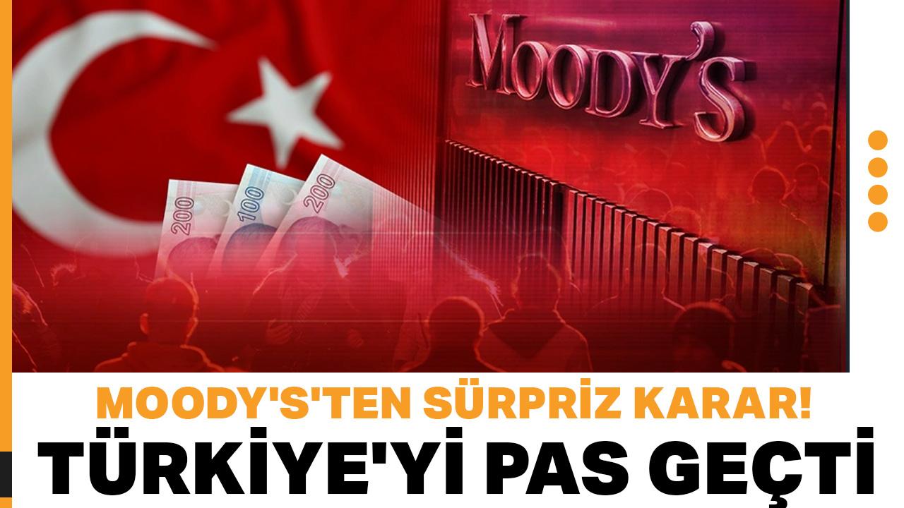 Moody's'ten sürpriz karar! Türkiye'yi pas geçti