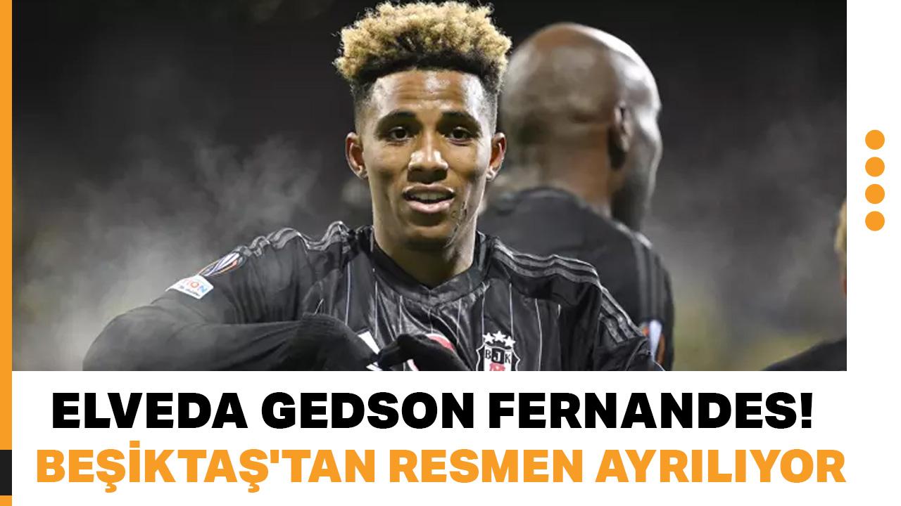 Elveda Gedson Fernandes! Beşiktaş'tan resmen ayrılıyor
