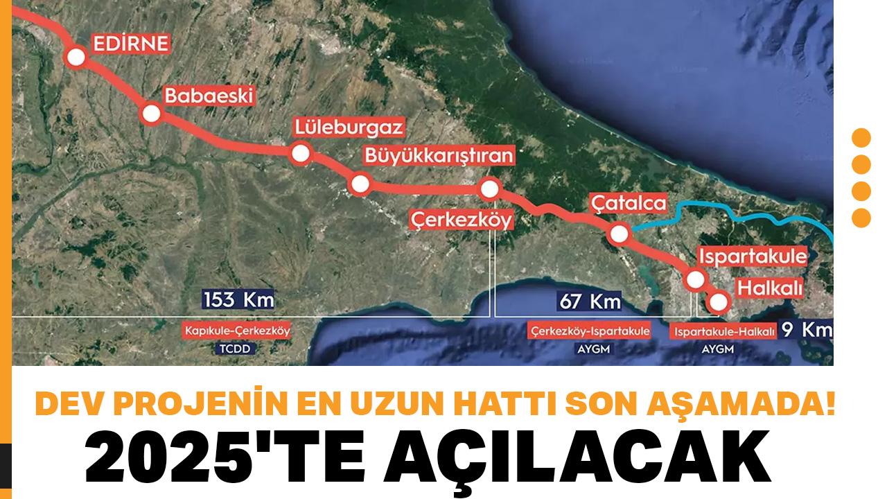 Halkalı-Kapıkule Hızlı Tren Projesi'nin en uzun ilk etabı tamamlanıyor; 2025'te açılacak