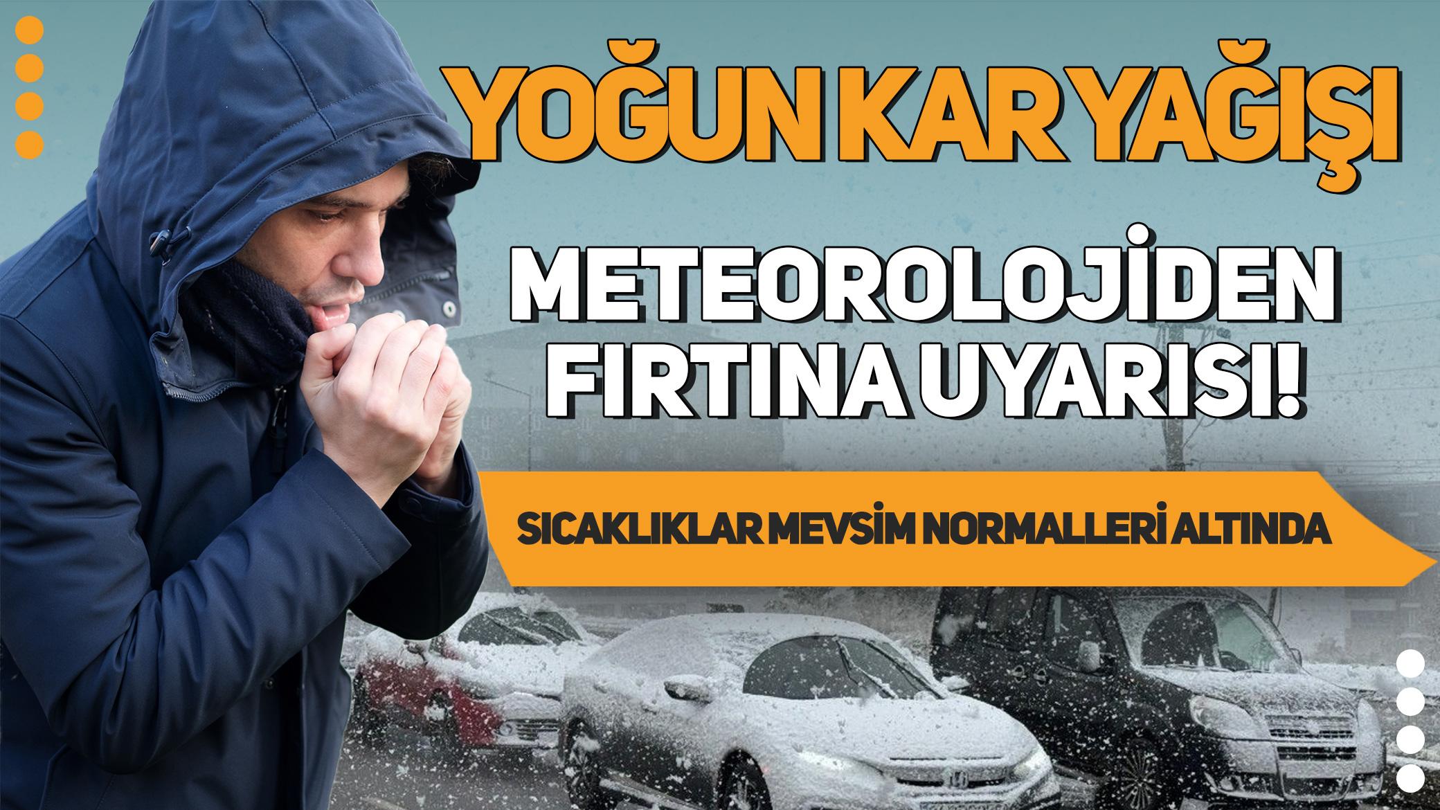 Meteoroloji uyardı: Bu bölgelere dikkat! Sıcaklıklar mevsim normalleri altında