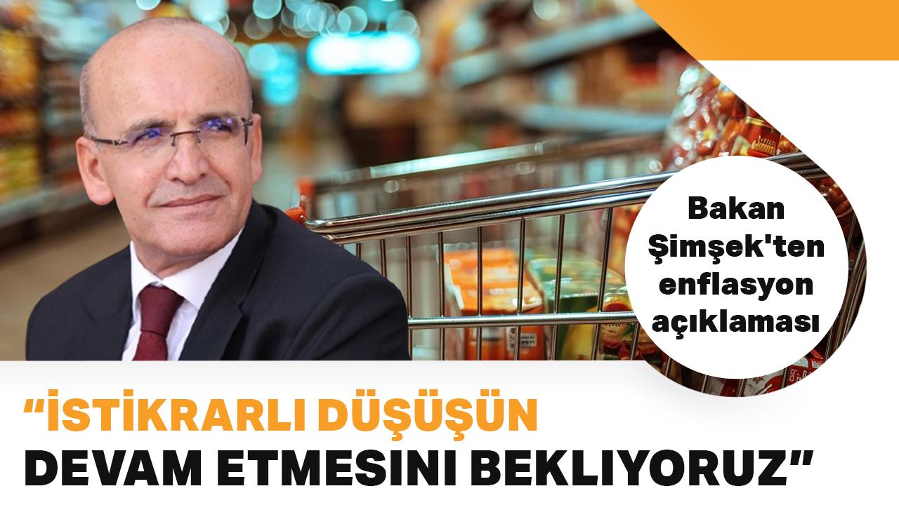 Bakan Şimşek'ten enflasyon açıklaması: İstikrarlı düşüşün devam etmesini bekliyoruz