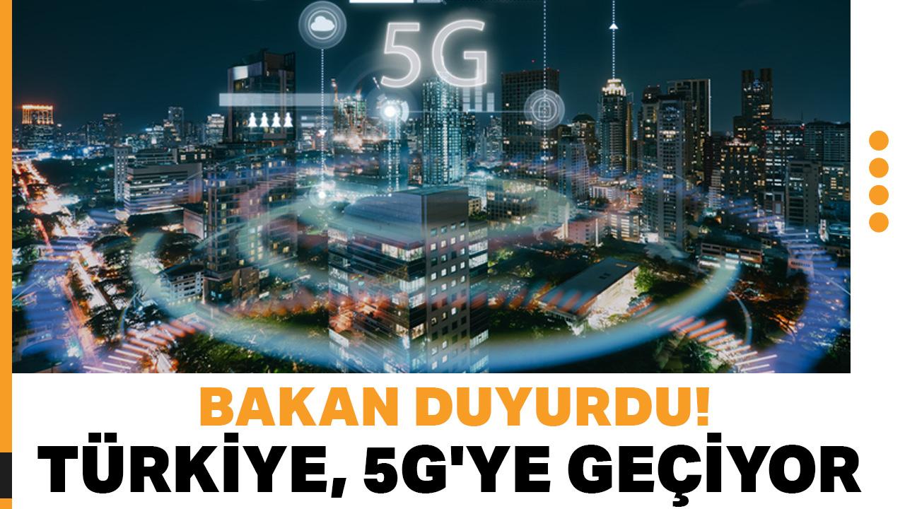 Bakan duyurdu! Türkiye, 5G'ye geçiyor