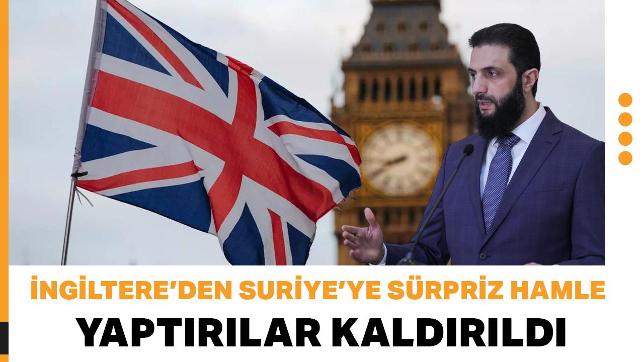 İngiltere'den Suriye'ye sürpriz hamle: 24 kuruluşa yaptırım kaldırıldı