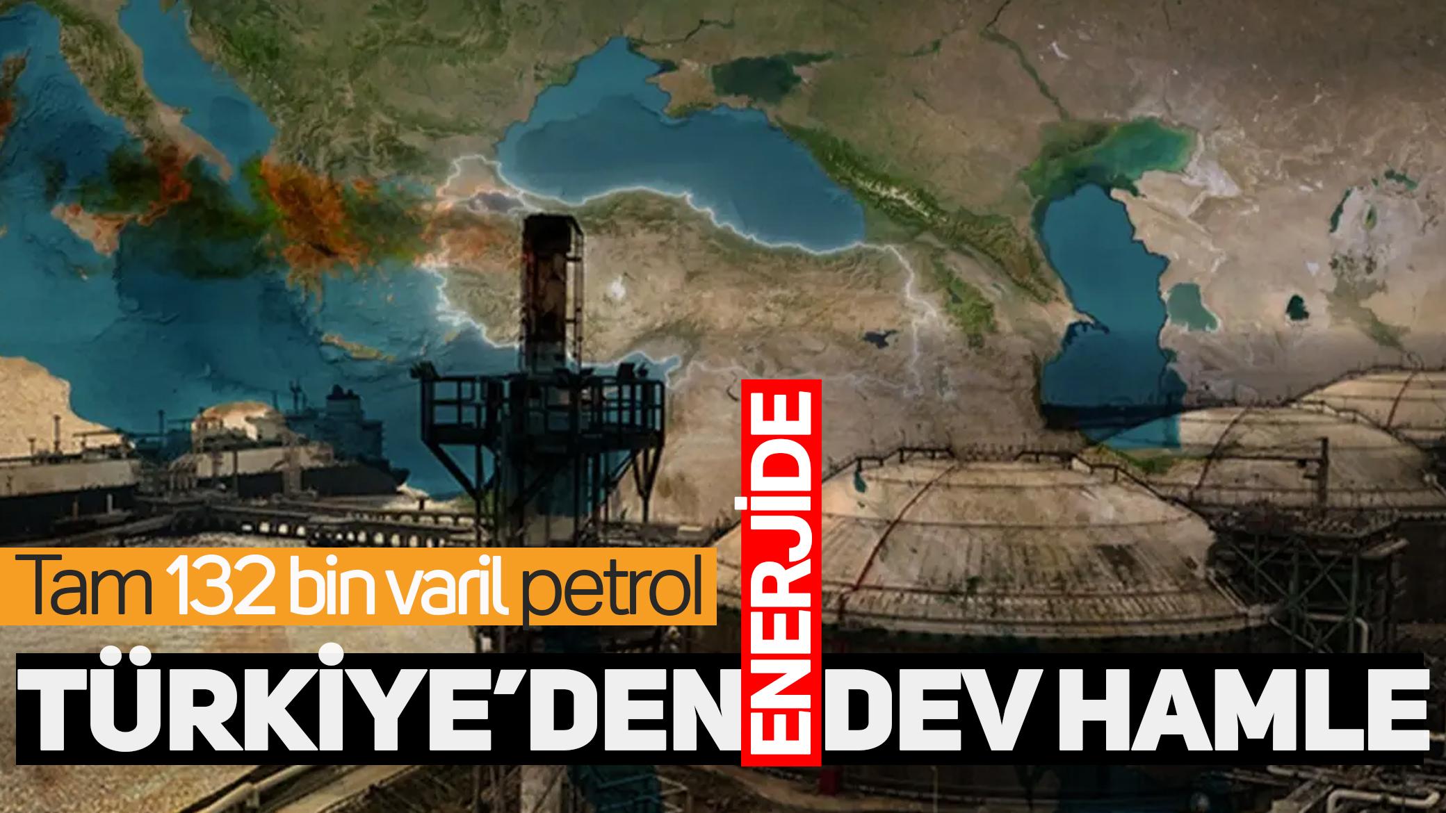 Türkiye'den enerjide dev hamle! Tam 132 bin varil petrol