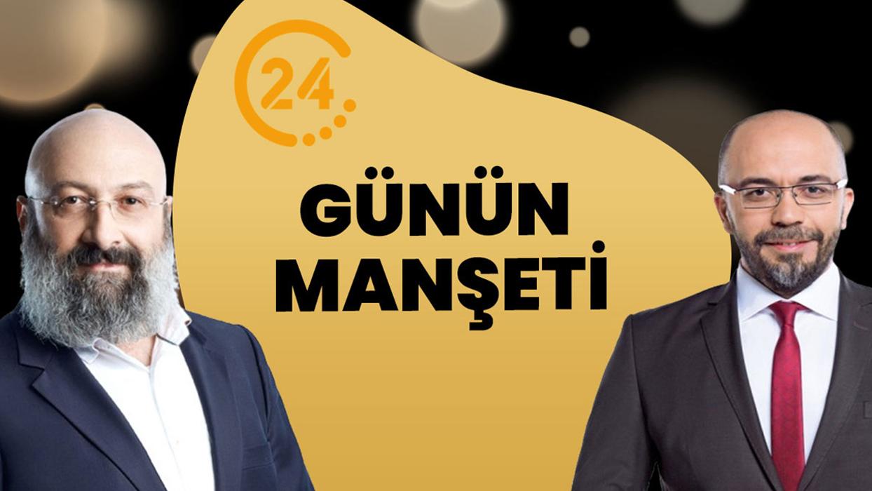 Günün Manşeti - 24 Mart 2025 Pazartesi