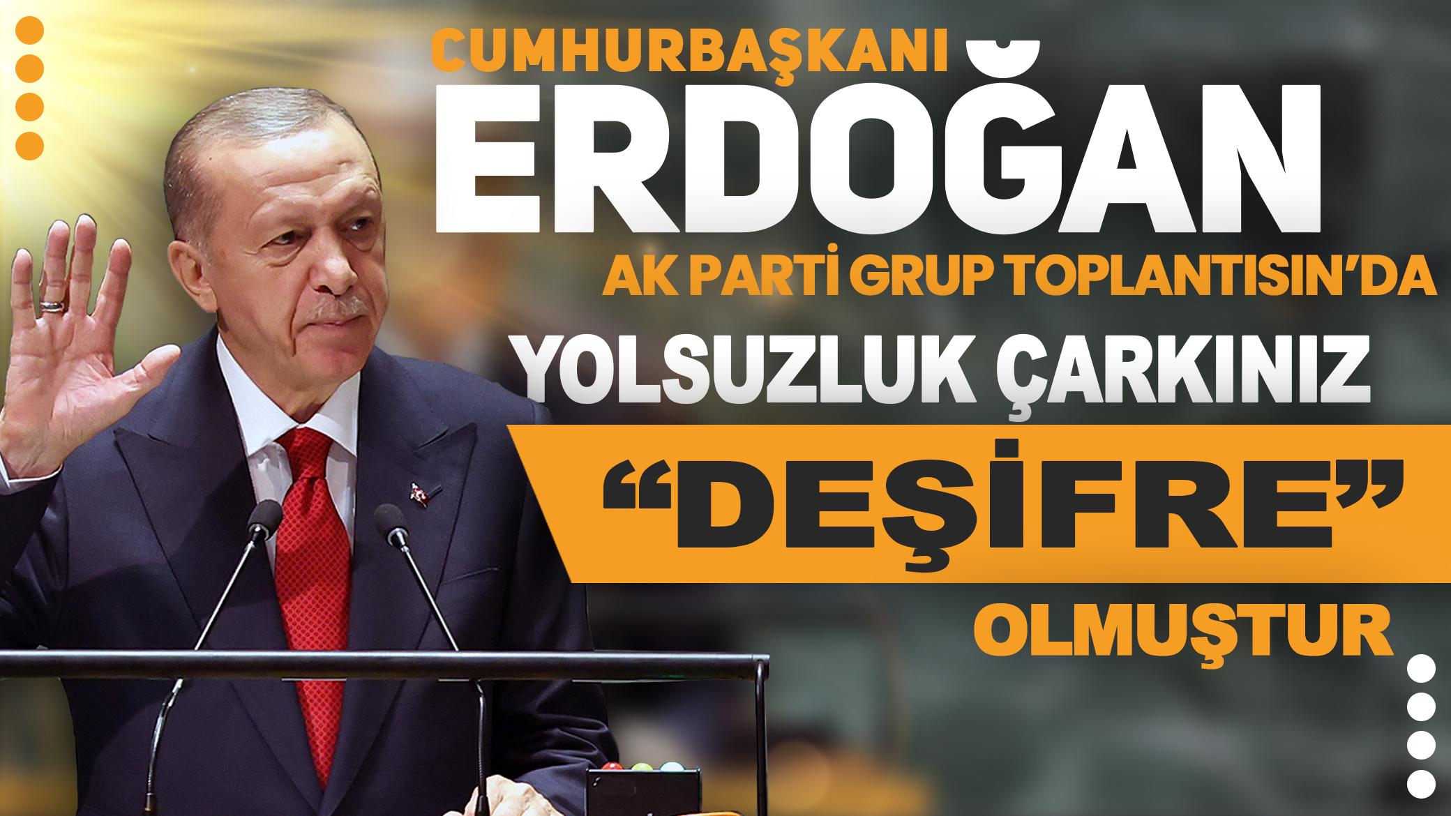 Başkan Erdoğan: İstanbul'daki belediyelerdeki yolsuzluk ve hırsızlıkta yamyamlığın kitabını yazdılar