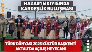 Türk Dünyası 2025 Kültür Başkenti Aktau'da açılış heyecanı