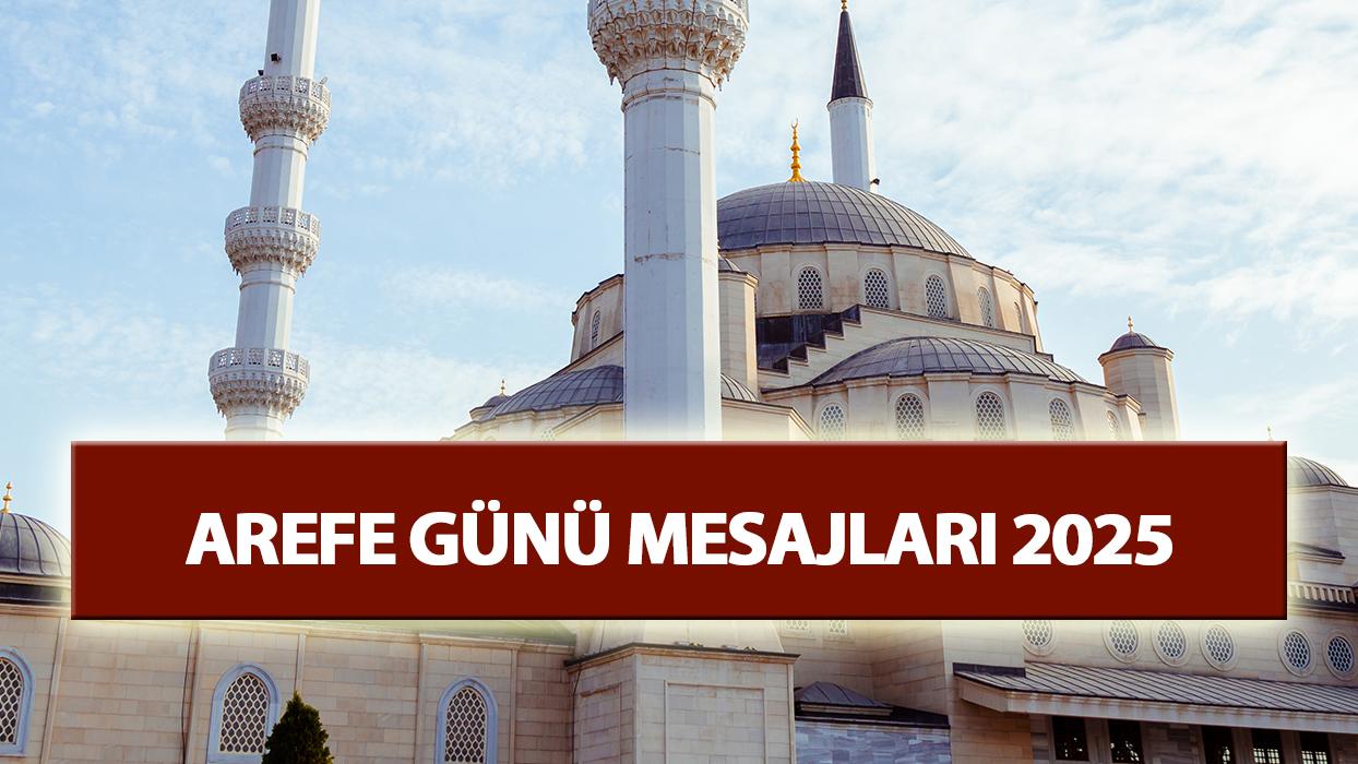Arefe günü mesajları 2025 | Kurban Bayramı için yazılı, dualı, kısa, resimli Arefe günü kutlama mesajları