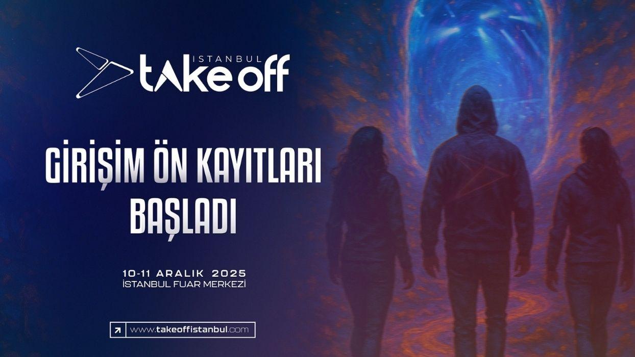 Take Off İstanbul 2025 girişim ön kayıtları başladı