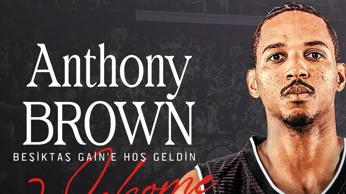 Beşiktaş Anthony Brown'u kadrosuna kattı!