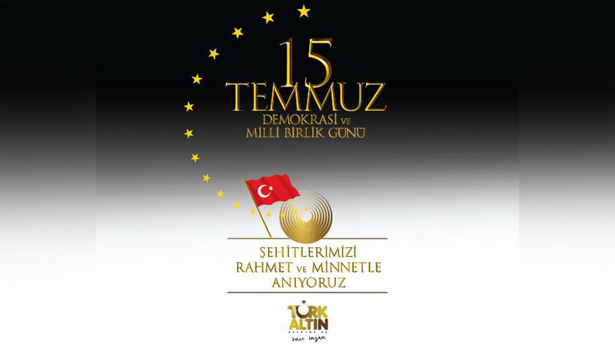 "15 Temmuz Demokrasi ve Milli Birlik Günü"müz kutlu olsun