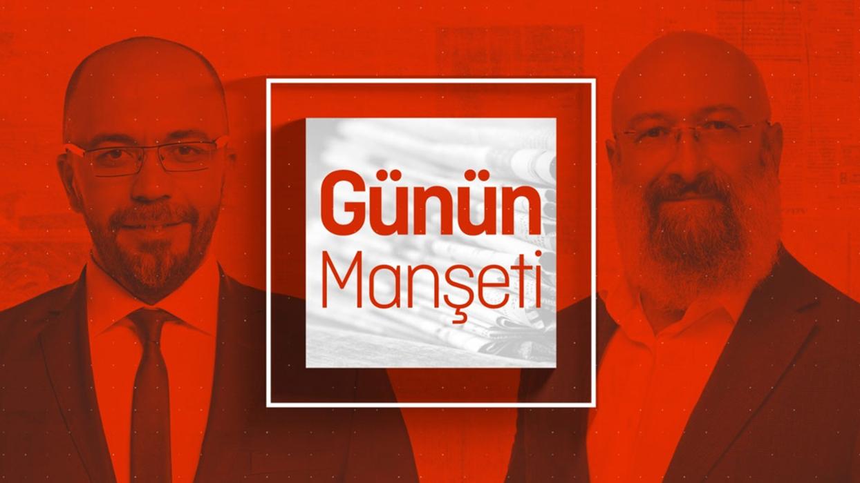 Günün Manşeti - 21 Temmuz 2025
